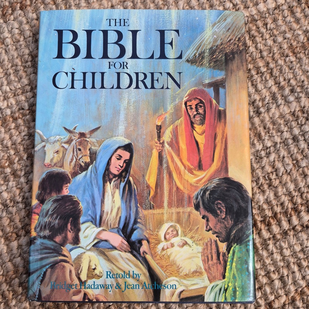 The Bible‎ for Children Bridget Hadaway Jean Atcheson Illustrated 1979 Hardcover